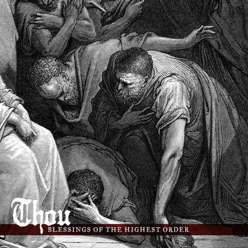 |  Vinyl LP | Thou - Blessings of the Highest Order (2 LPs) | Records on Vinyl