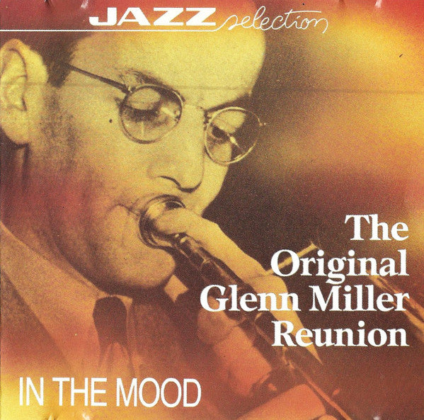 The Original Glenn Miller Reunion : In The Mood (CD)