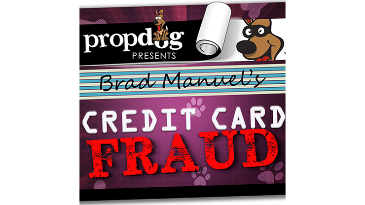 Credit Card Fraud by Brad Manuel and PropDog - Trick