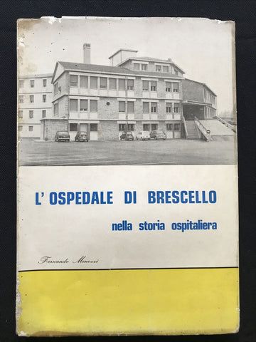 L'OSPEDALE DI BRESCELLO nella storia ospitaliera, Fernando Menozzi 1968