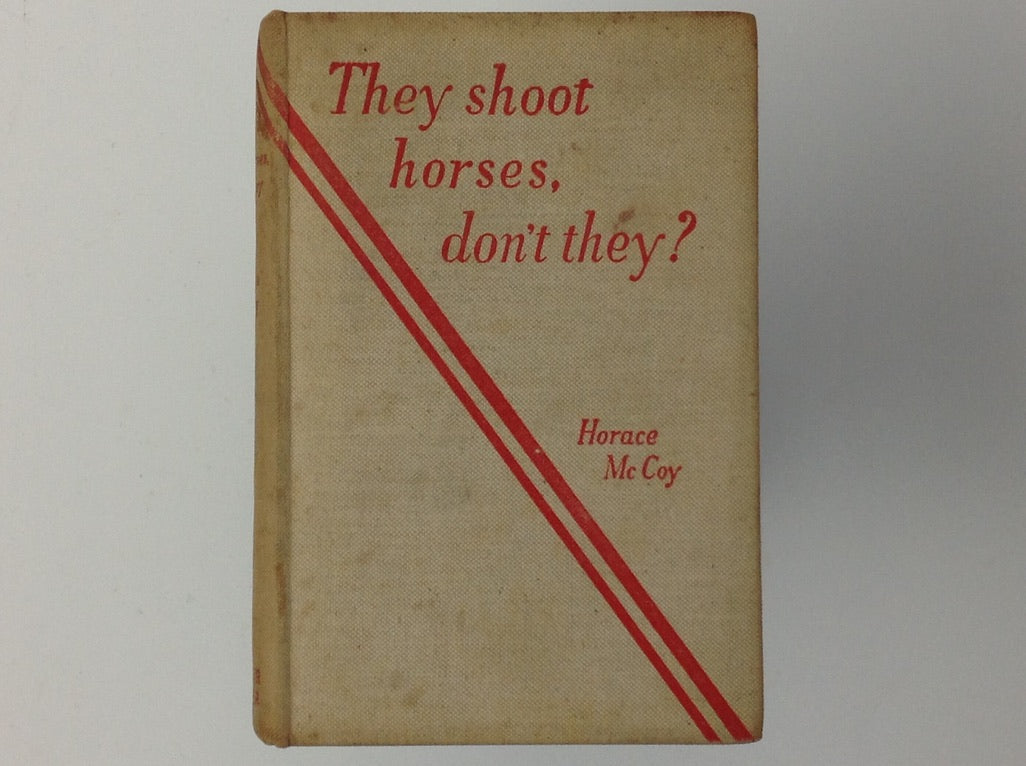 HORACE MCCOY - They Shoot Horses, Don't They ?