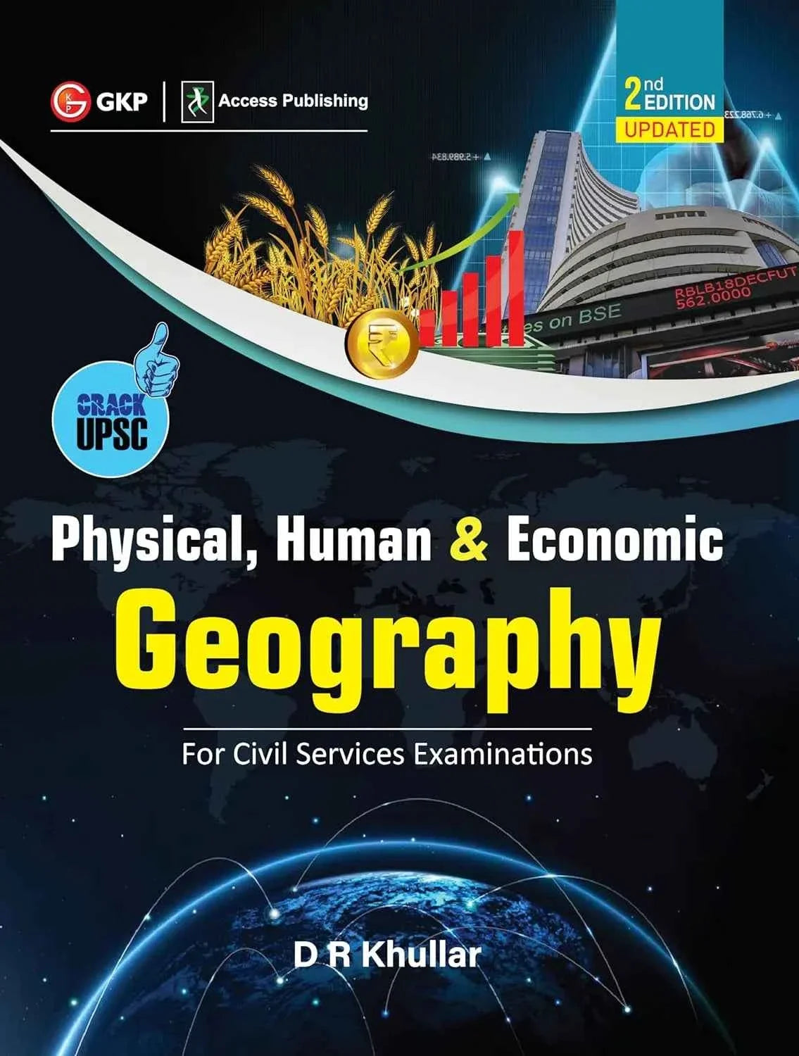 UPSC 2026: Physical, Human & Economic Geography by D.R. Khullar | For UPSC Civil Services Examination | 2nd Edition | UPSC Exam Prep - GK Publications