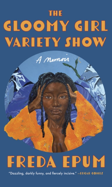 Cover image for 9781558613102 - The Gloomy Girl Variety Show
