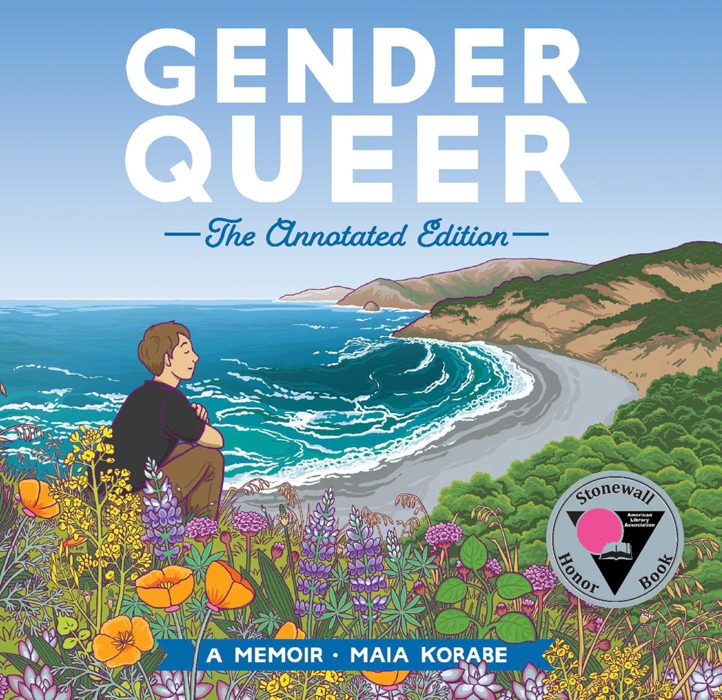 Gender Queer by Maia Kobabe, Hal Schrieve, Sandra Cox, Phoebe Kobabe, Justin Hall, Ashley R. Guillory, Mel Gillman, Andrea Colvin, Kori Michele Handwerker