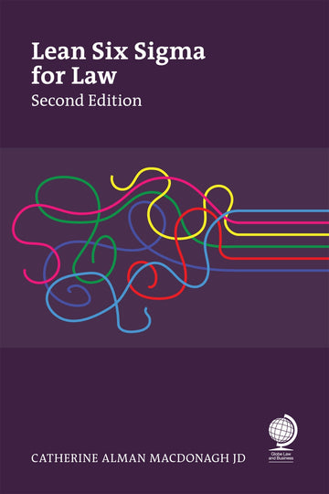 Cover image for Lean Six Sigma for Law, Second Edition ISBN 9781837230815