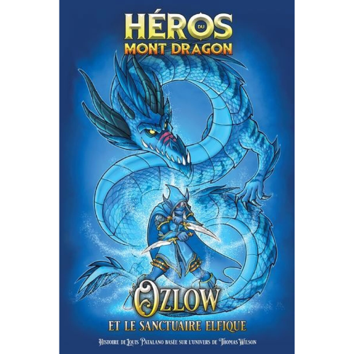 Héros du Mont Dragon T.1 : Ozlow et le sanctuaire elfique