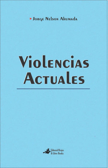 Libro VIOLENCIAS ACTUALES de AHUMADA JORGE NELSON en Colombia, sociologia