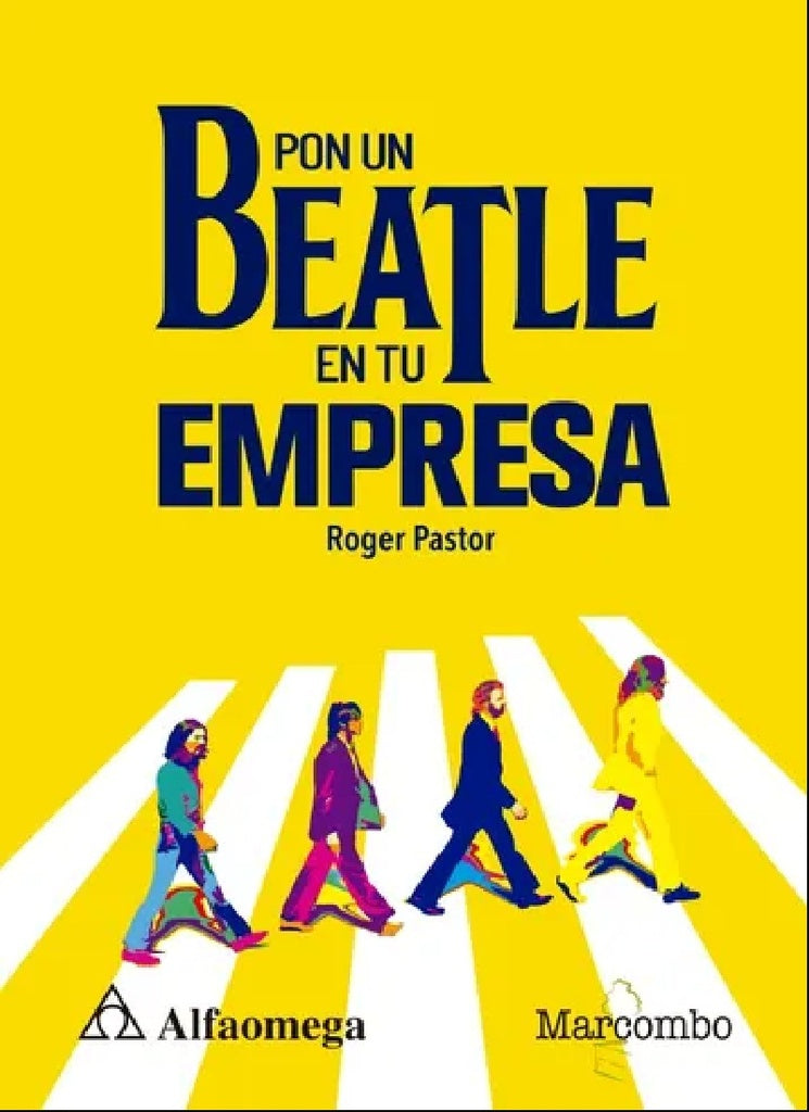 Pon un Beatle en tu empresa | Roger Pastor