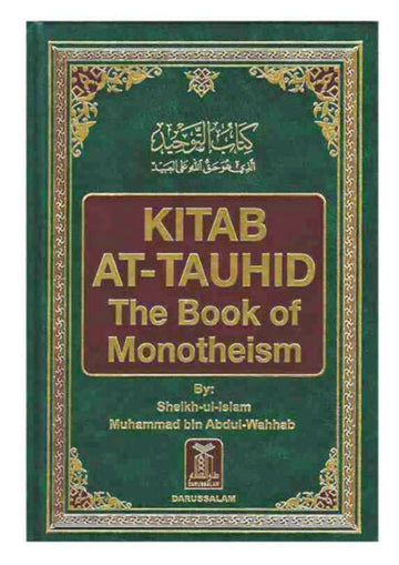 Kitab At-Tauhid – The Book of Monotheism | Islamic Creed (Tawheed) Guide by Muhammad bin Abdul Wahhab-islamicbook