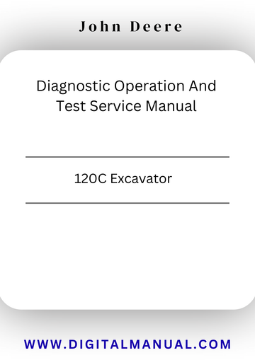 TM1934  - JOHN DEERE 120C EXCAVATOR DIAGNOSTIC OPERATION AND TEST SERVICE MANUAL