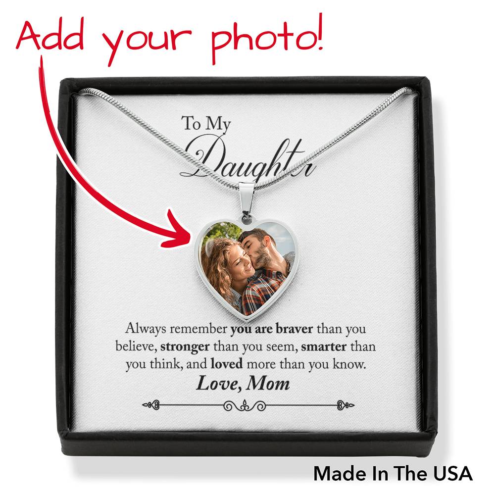 To My Daughter - Always Remember You Are Brave Than You Believe - Necklace