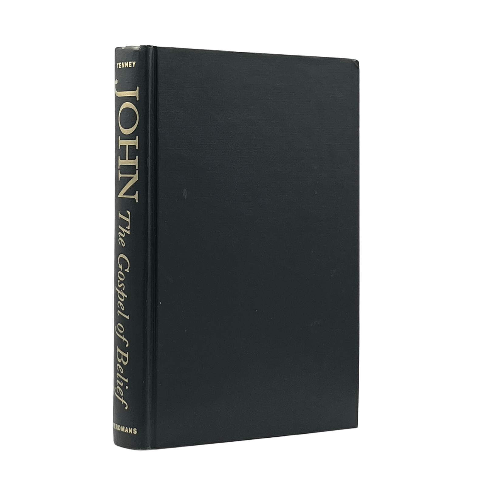 1975 MERRILL C. TENNEY. John: The Gospel of Belief An Analytic Study of the Text