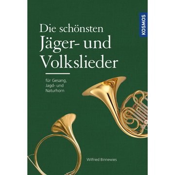 Die schönsten Jäger- und Volkslieder