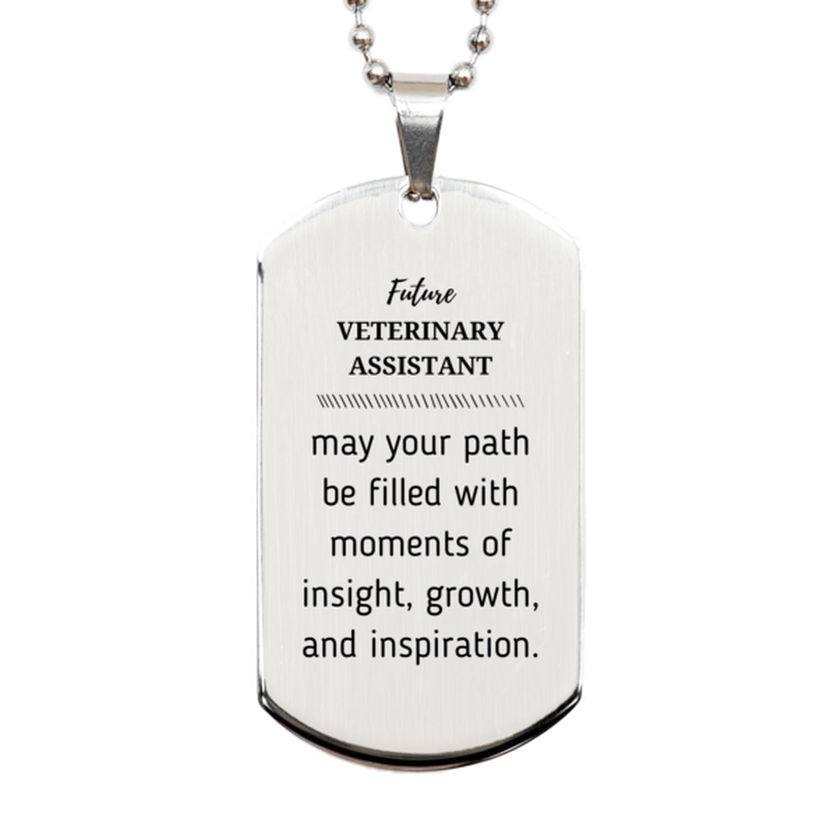 Veterinary Assistant Silver Dog Tag Necklace - May Your Path Be Filled with Insight | Graduation Gift