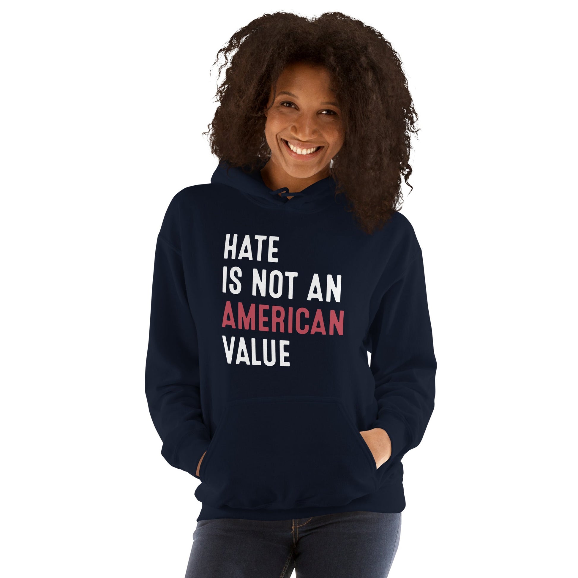 Hate Is Not An American Value - Unisex Hoodie - Supporting Equal Rights for All Americans Shirts & Tops Woke American Apparel Navy S